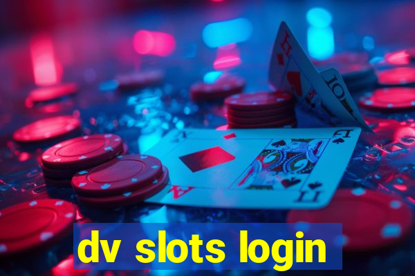 dv slots login